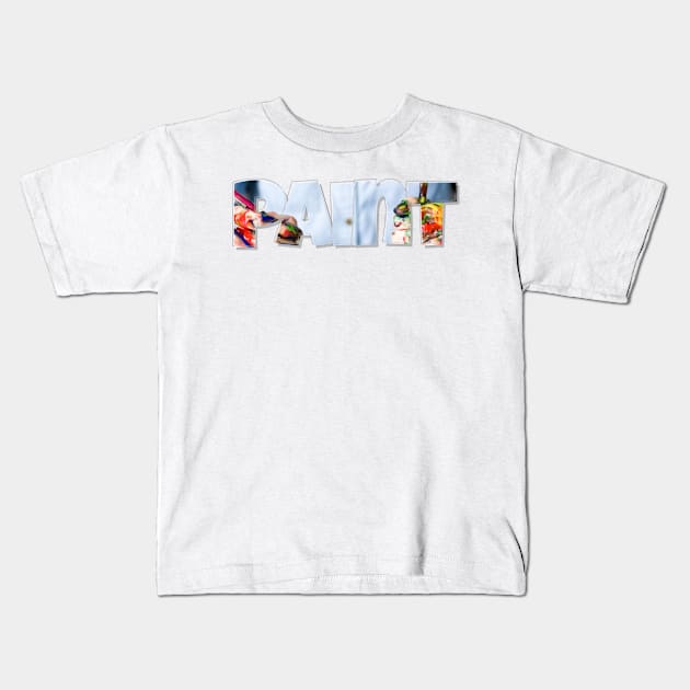 Paint Kids T-Shirt by afternoontees